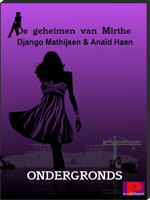 cover image of De geheimen van Mirthe, Ondergronds